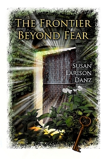 The Frontier Beyond Fear